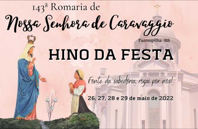 Foto de capa da notícia Conheça o Hino da 143ª Romaria de Nossa Senhora de Caravaggio