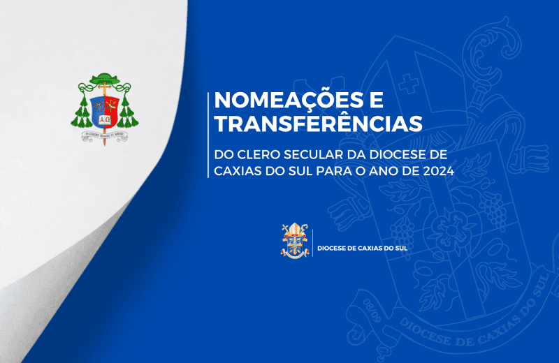 Foto de capa da notícia Nomeações e transferências do Clero Secular da Diocese de Caxias do Sul para o ano de 2024